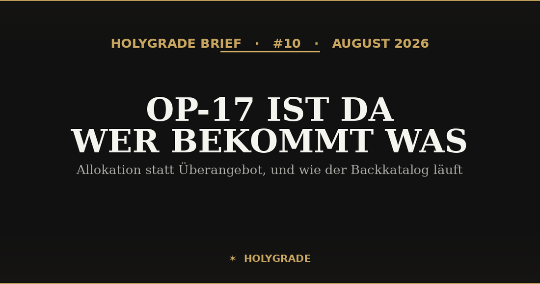 Brief #10 — OP-17 ist da: Wer bekommt was