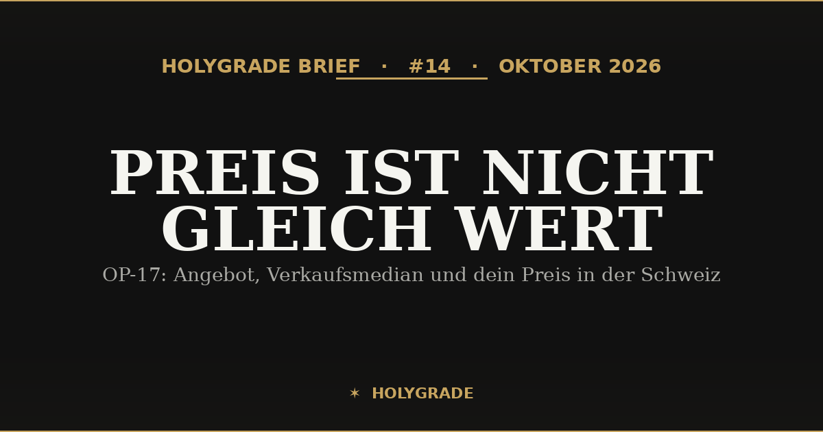 Brief #14: Preis ist nicht gleich Wert. OP-17: Angebot, Verkaufsmedian und dein Preis in der Schweiz.